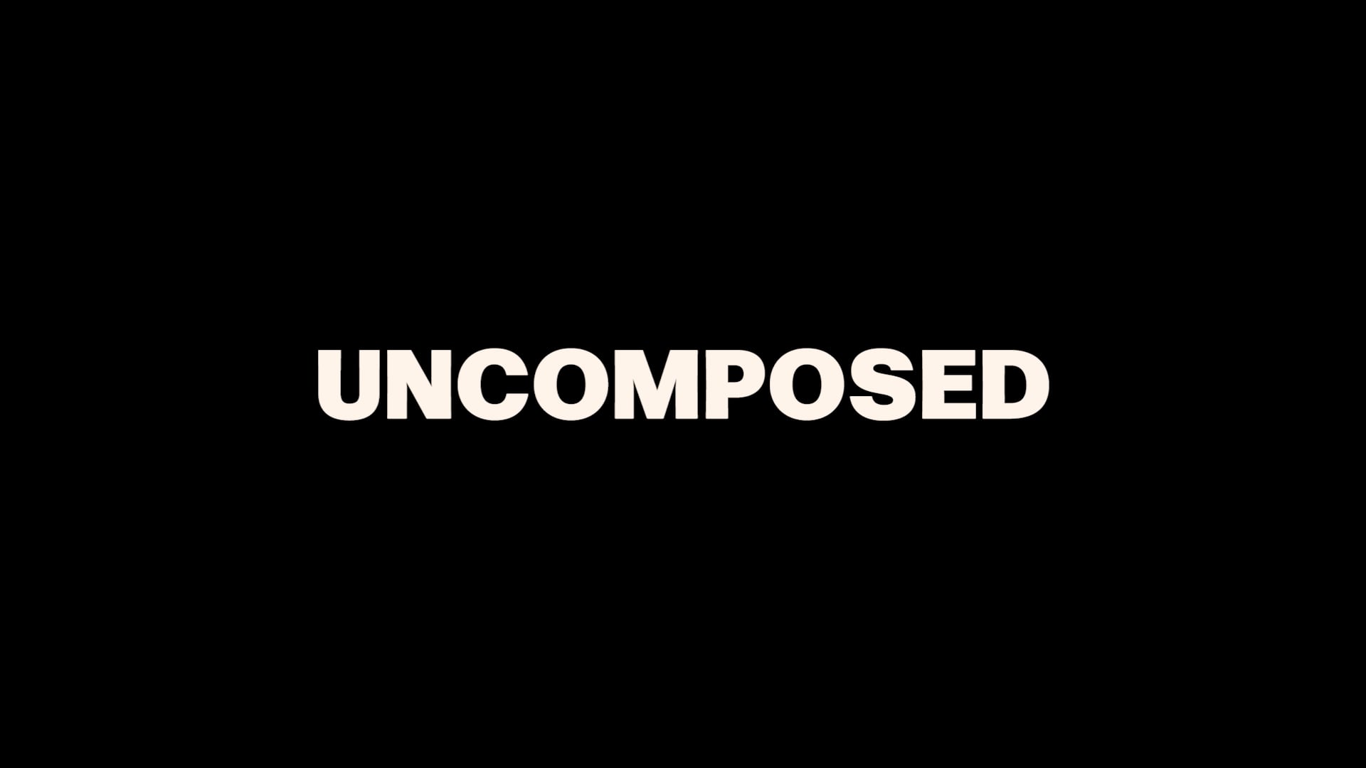 Uncomposed