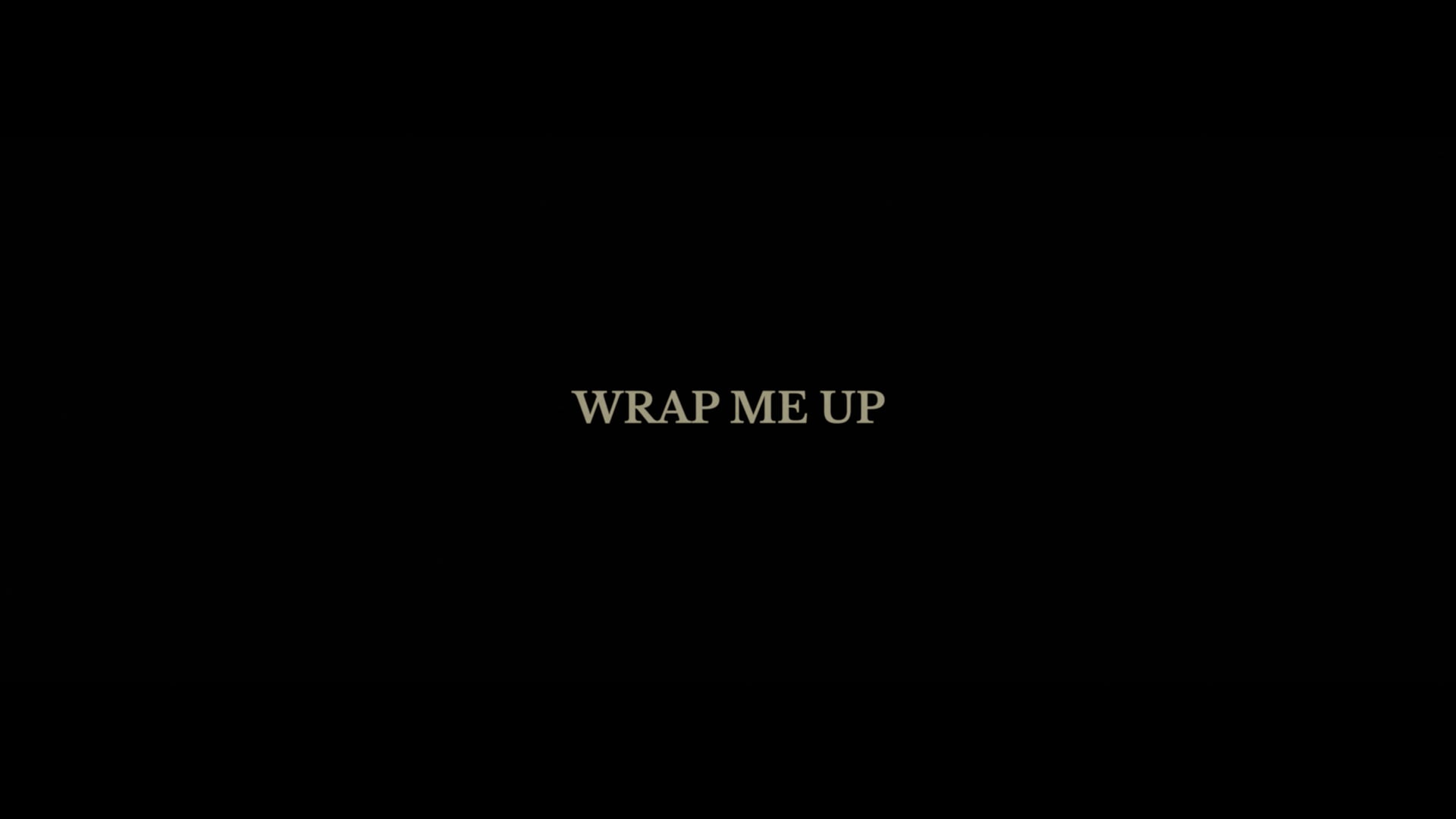 Wrap Me Up